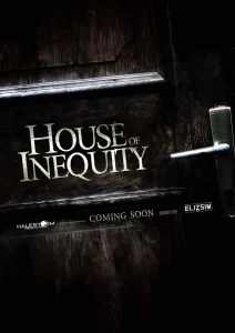 ดูหนัง ออนไลน์ House of Inequity (2023) 